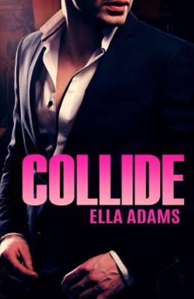 Cover for Ella Adams · Collide (Paperback Bog) (2016)