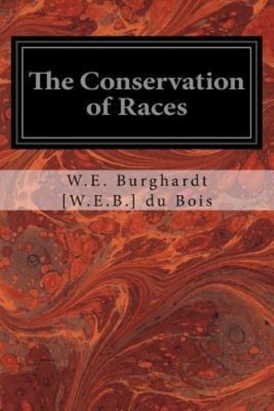 Cover for W E Burghardt · The Conservation of Races (Paperback Book) (2016)