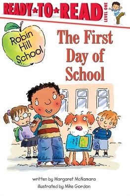 Cover for Margaret McNamara · The First Day of School: Ready-to-Read Level 1 - Robin Hill School (Hardcover Book) (2021)