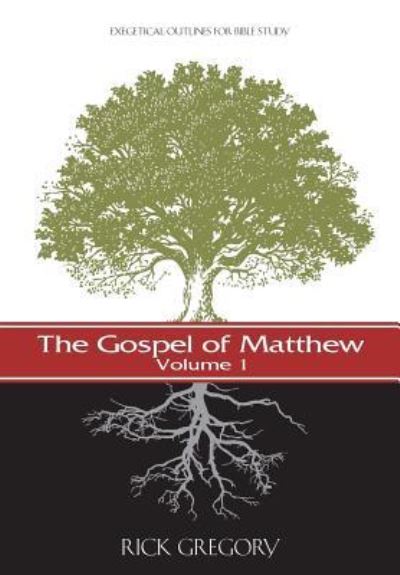 Cover for Rick Gregory · The Gospel of Matthew, Vol. 1 (Paperback Book) (2016)