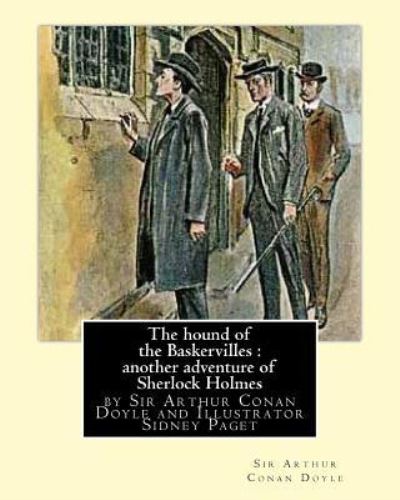 The hound of the Baskervilles - Sidney Paget - Books - Createspace Independent Publishing Platf - 9781535321365 - July 16, 2016