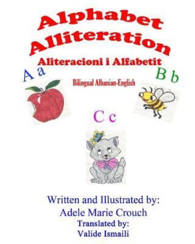 Cover for Adele Marie Crouch · Alphabet Alliteration Bilingual Albanian English (Paperback Book) (2016)