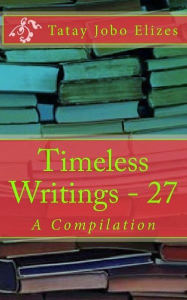 Cover for Tatay Jobo Elizes Pub · Timeless Writings - 27 (Paperback Book) (2016)