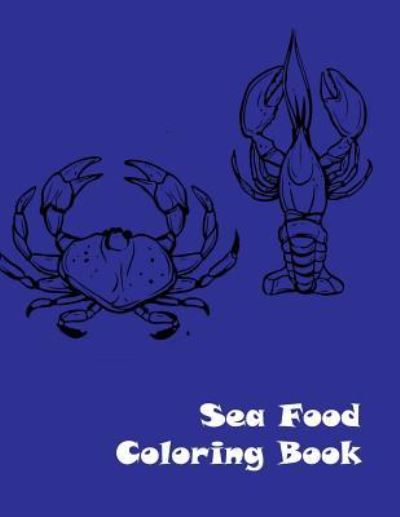 Cover for Lazaros' Blank Books · Sea Food Coloring Book (Paperback Book) (2016)