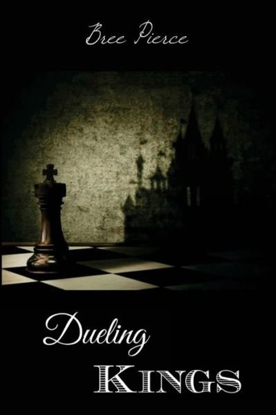 Cover for Bree Pierce · Dueling Kings (Paperback Book) (2016)