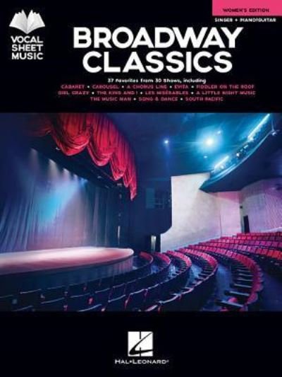 Broadway Classics - Women's Edition - Hal Leonard Publishing Corporation - Bøker - Hal Leonard Corporation - 9781540015365 - 1. februar 2019