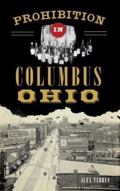 Cover for Alexander Tebben · Prohibition in Columbus, Ohio (Hardcover Book) (2017)