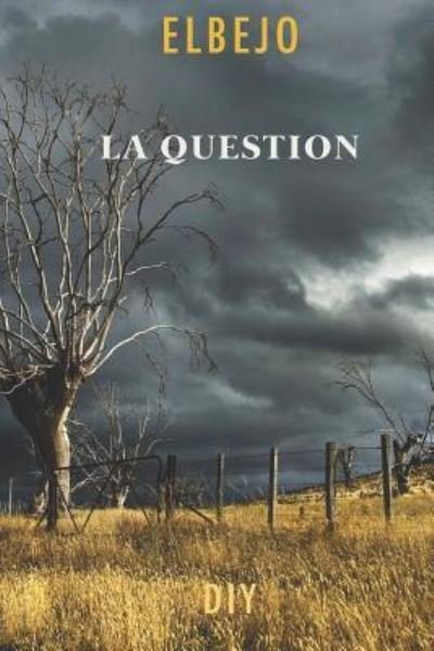 Cover for Elbejo · La Question (Taschenbuch) (2017)