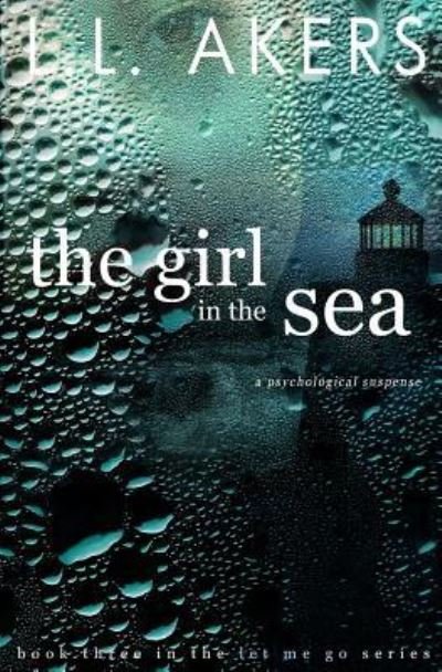 Lisa Akers · The Girl in the Sea (Paperback Book) (2017)