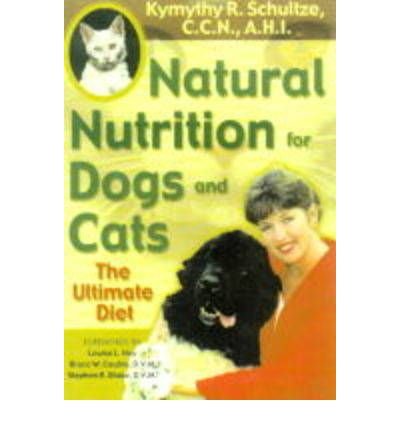 Kymythy Schultze · Natural Nutrition For Dogs & Cats: The Ultimate Diet (Paperback Book) (1999)