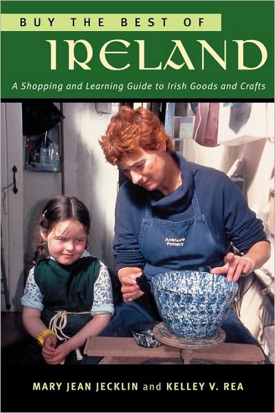 Buy the Best of Ireland: A Shopping and Learning Guide to Irish Goods and Crafts - Mary Jean Jecklin - Livros - Roberts Rinehart Publishers - 9781570984365 - 26 de abril de 2004