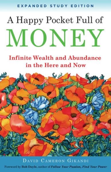 Cover for Gikandi, David Cameron (David Cameron Gikandi) · Happy Pocket Full of Money - Expanded Study Edition: Infinite Wealth and Abundance in the Here and Now (Taschenbuch) (2015)