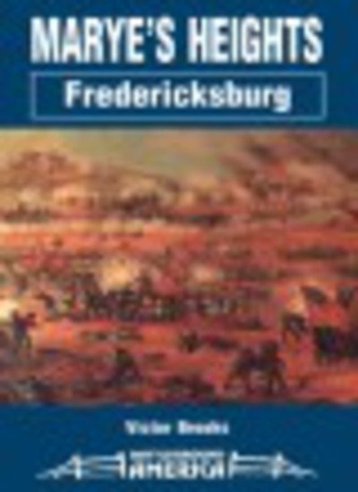 Cover for Victor Brooks · Marye's Heights: Fredericksburg (Paperback Book) (2001)