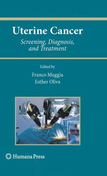 Cover for Franco Muggia · Uterine Cancer: Screening, Diagnosis, and Treatment - Current Clinical Oncology (Hardcover Book) [2009 edition] (2009)