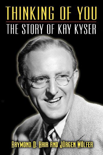 Cover for Raymond D Hair · Thinking of You - the Story of Kay Kyser (Paperback Book) (2011)