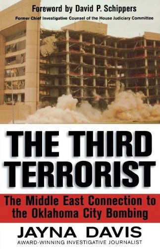 Cover for Jayna Davis · The Third Terrorist: the Middle East Connection to the Oklahoma City Bombing (Paperback Book) (2008)