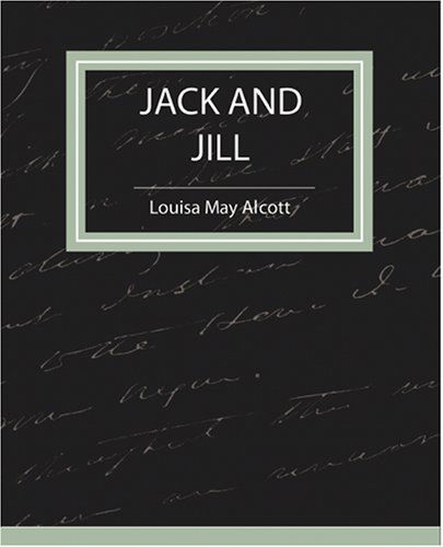 Cover for Louisa May Alcott · Jack and Jill - Louisa May Alcott (Pocketbok) (2007)