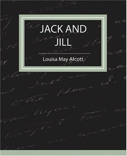 Cover for Louisa May Alcott · Jack and Jill - Louisa May Alcott (Taschenbuch) (2007)