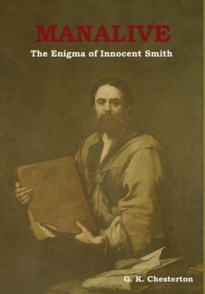 Cover for G K Chesterton · Manalive: The Enigma of Innocent Smith (Innbunden bok) (2018)