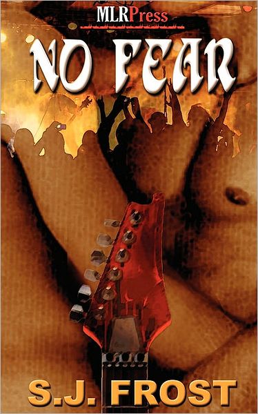 No Fear - S. J. Frost - Bøger - MLR Press - 9781608201365 - 1. april 2010
