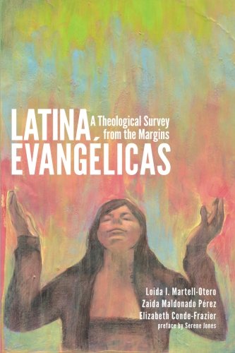 Cover for Loida Martell-Otero · Latina Evangelicas: A Theological Survey from the Margins (Paperback Book) (2013)