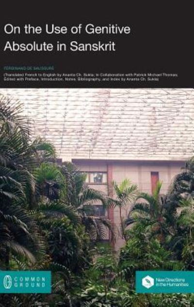 Cover for Ferdinand de Saussure · On the Use of Genitive Absolute in Sanskrit (Hardcover Book) (2018)