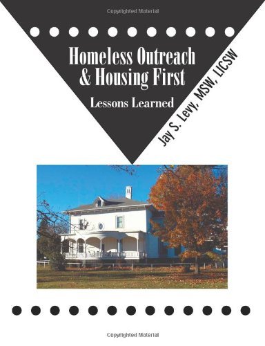 Cover for Jay S. Levy · Homeless Outreach &amp; Housing First: Lessons Learned (Pocketbok) (2011)