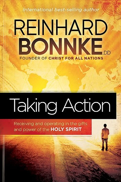 Cover for Reinhard Bonnke · Taking Action: Receiving and Operating in the Gifts and Power of the Holy Spirit (Taschenbuch) (2012)