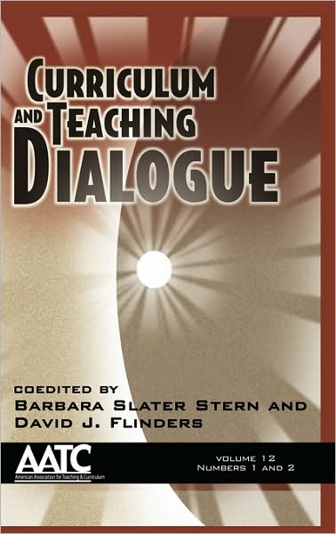Curriculum and Teaching Dialogue Volume 12 Numbers 1 & 2 (Hc) - David J Flinders - Books - Information Age Publishing - 9781617351365 - September 9, 2010