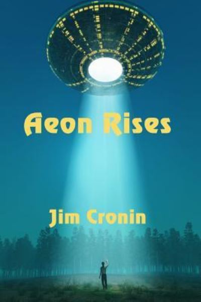 Aeon Rises - Jim Cronin - Books - Solstice Publishing - 9781625268365 - September 7, 2018