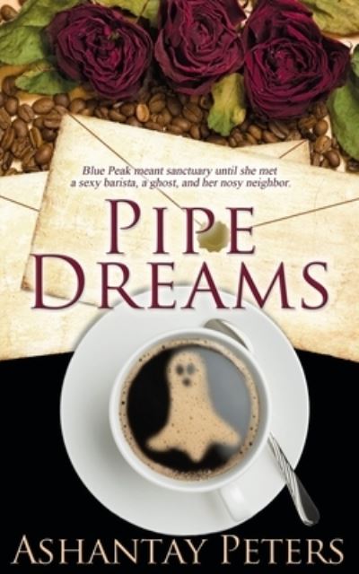 Cover for Ashantay Peters · Pipe Dreams (Paperback Book) (2015)