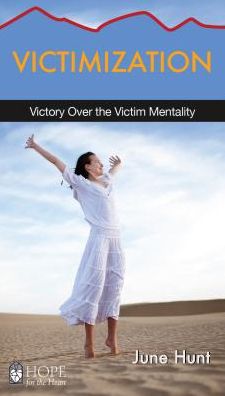 Victimization - Hope for the Heart - June Hunt - Books - Rose Publishing - 9781628621365 - February 18, 2015