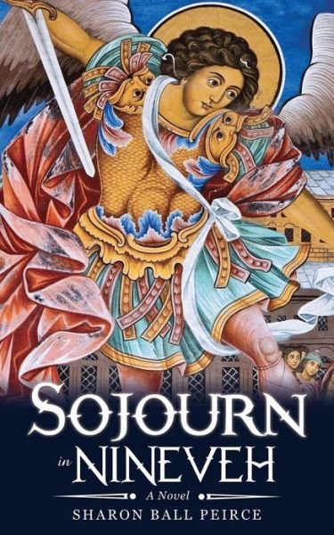 Cover for Sharon Ball Peirce · Sojourn in Nineveh (Taschenbuch) (2014)