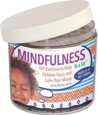 Cover for James Butler · Mindfulness in a Jar: 101 Exercises to Help Children Focus and Calm Their Minds (Bok) (2023)