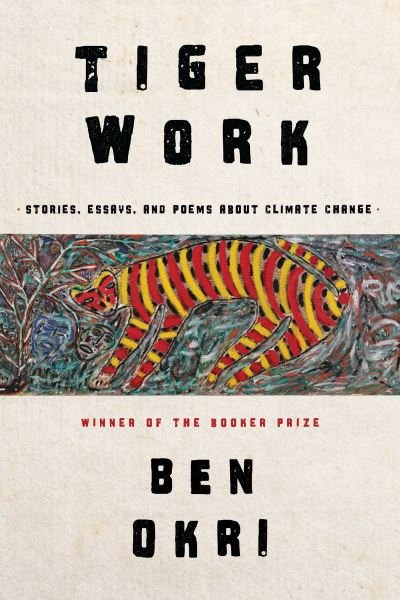 Cover for Ben Okri · Tiger Work (Bok) (2023)