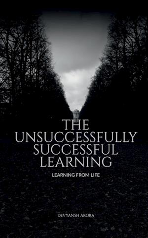 Cover for Devyansh Arora · Unsuccessfully Successful Learning (Book) (2021)