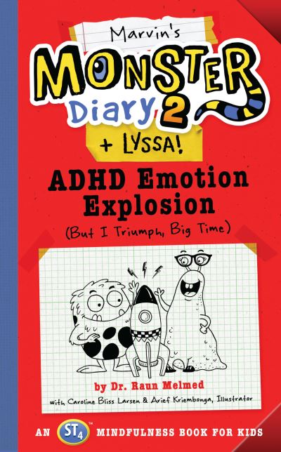 Cover for Caroline Bliss Larsen · Marvin's Monster Diary 2 (+ Lyssa): ADHD Emotion Explosion (But I Triumph, Big Time), An ST4 Mindfulness Book for Kids (Paperback Book) (2019)