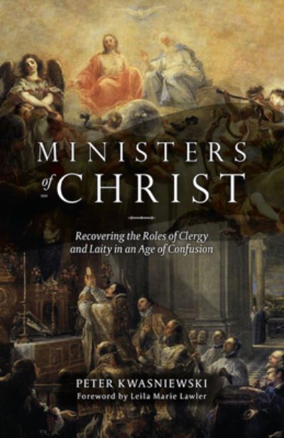 Cover for Peter Kwasniewski · Ministers of Christ (Pocketbok) (2021)