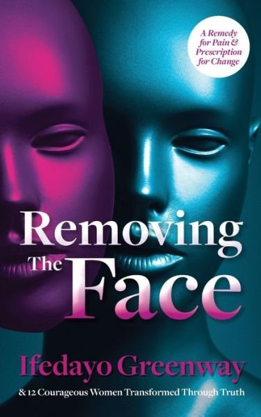 Cover for Ifedayo Greenway · Removing The Face (Paperback Bog) (2020)