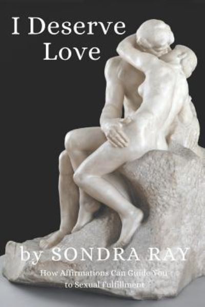 Cover for Sondra Ray · I Deserve Love (Paperback Book) (2019)