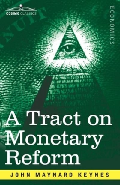 Cover for John Maynard Keynes · A Tract on Monetary Reform (Taschenbuch) (1923)