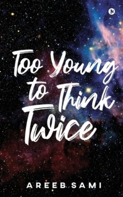 Cover for Areeb Sami · Too Young to Think Twice (Pocketbok) (2020)