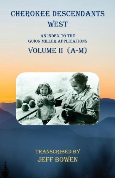 Cover for Jeff Bowen · Cherokee Descendants West Volume II (A-M) (Paperback Book) (2020)