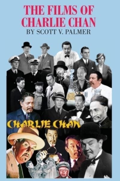 Cover for Scott V Palmer · The Films of Charlie Chan (Hardcover Book) (2021)