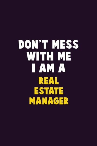 Cover for Emma Loren · Don't Mess With Me, I Am A Real Estate Manager (Taschenbuch) (2020)