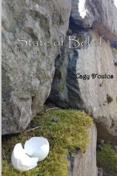 Cover for Cagy D'Oulos · State of Belief (Paperback Book) (2021)