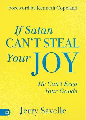 If Satan Can't Steal Your Joy... - Jerry Savelle - Books - Harrison House - 9781667509365 - April 2, 2025