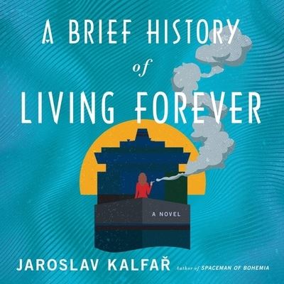 Cover for Jaroslav Kalfar · A Brief History of Living Forever (CD) (2023)