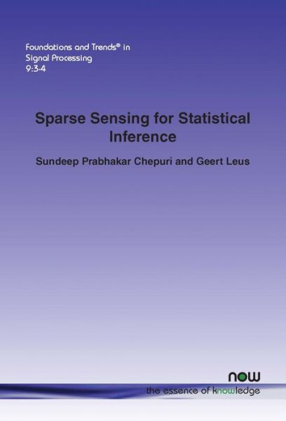 Cover for Sundeep Prabhakar Chepuri · Sparse Sensing for Statistical Inference - Foundations and Trends (R) in Signal Processing (Paperback Book) (2016)