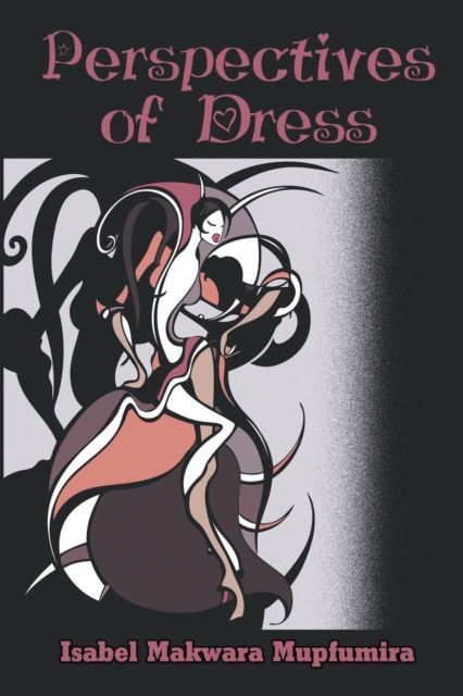 Cover for Isabel Makwara Mupfumira · Perspectives of Dress (Paperback Book) (2017)